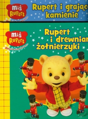 Rupert i drewniane żołnierzyki / Rupert i grające kamienie
