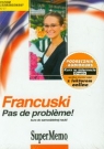  Francuski Pas de problemePoziom zaawansowany B2-C1. Kurs do samodzielnej