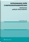  Zatrudnianie osób z niepełnosprawnościami. Budowanie polityki