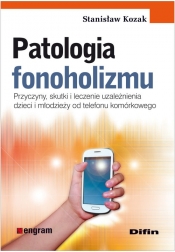 Patologia fonoholizmu - Kozak Stanisław