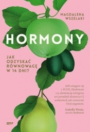 Hormony. Jak odzyskać równowagę w 14 dni? (Uszkodzona okładka)