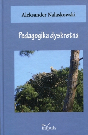 Pedagogika dyskretna - Nalaskowski Aleksander