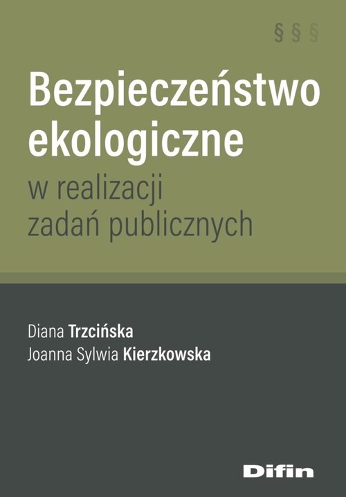 Bezpieczeństwo ekologiczne w realizacji zadań publicznych