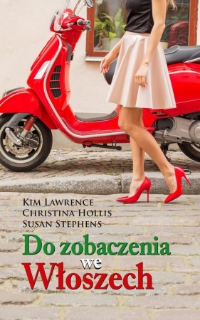 Do zobaczenia we Włoszech - Kim Lawrence, Christina Hollis, Susan Stephens