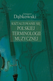 Kształtowanie się polskiej terminologii muzycznej