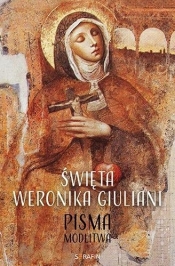 Święta Weronika Giuliani. Pisma Modlitwa - Opracowanie zbiorowe