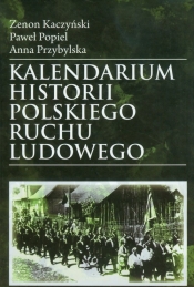 Kalendarium historii polskiego ruchu ludowego - Przybylska Anna