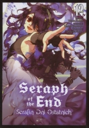 Seraph of the End - Serafin dni ostatnich. Tom 12 - Takaya Kagami