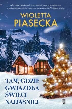 Tam, gdzie gwiazdka świeci najjaśniej - Wioletta Piasecka