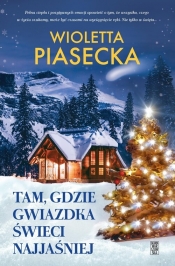 Tam, gdzie gwiazdka świeci najjaśniej - Wioletta Piasecka