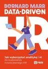 Data-Driven HR Jak wykorzystać analitykę i AI do budowania nowoczesnego Bernard Marr