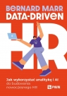 Data-Driven HR. Jak wykorzystać analitykę i AI do budowania nowoczesnego HR Bernard Marr .