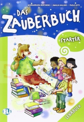 Das Zauberbuch Starter. Lehrbuch - Bertarini Mariagrazia , Martha Huber, Paolo Iotti