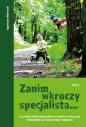 Zanim wkroczy specjalista... - część 2 - Agnieszka Wentrych
