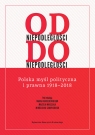 Od niepodległości do niepodległości. Polska myśl polityczna i prawna