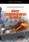 Świt Czerwonego Słońca 1 (twarda) Wojciech Włódarczyk