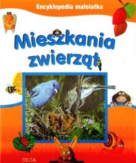 Encyklopedia małolata Mieszkania zwierząt - <br />