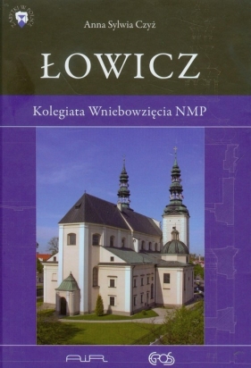 Łowicz Kolegiata Wniebowzięcia NMP - Czyż Anna Sylwia
