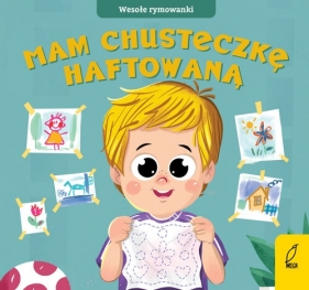 Wesołe rymowanki Mam chusteczkę haftowaną