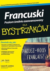 Francuski dla bystrzaków Poziom średnio zaawansowany - Laura K. Lawless