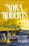 Niebezpieczne prądy Nora Roberts