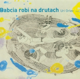 Babcia robi na drutach - Orlev Uri