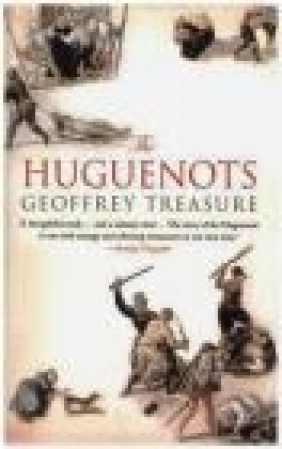 The Huguenots Geoffrey Treasure