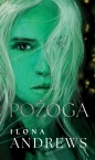Pożoga. Cykl Ukryte Dziedzictwo. Tom 3 - Ilona Andrews