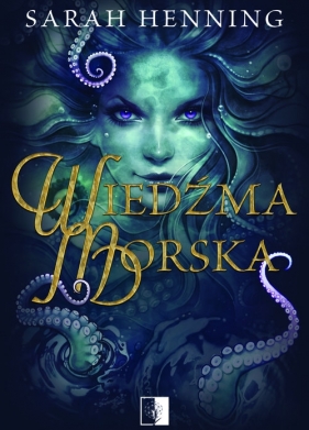 Wiedźma morska - Sarah Henning