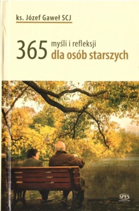 365 myśli i refleksji dla osób starszych - Józef Gaweł
