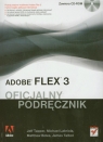 Adobe Flex 3 Oficjalny podręcznik Tapper Jeff, Mabriola Michael, Boles Matthew, Talbot James