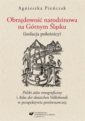 Obrzędowość narodzinowa na Górnym Śląsku - Agnieszka Pieńczak