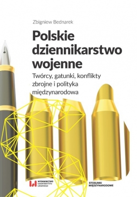 Polskie dziennikarstwo wojenne. - Zbigniew Bednarek