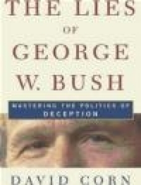 Lies of George W. Bush W Corn
