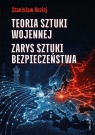  Teoria sztuki wojennej. Zarys sztuki bezpieczeństwa