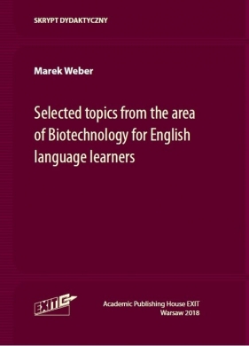 Selected topics from the area of Biotechnology for English language learners - Weber Marek