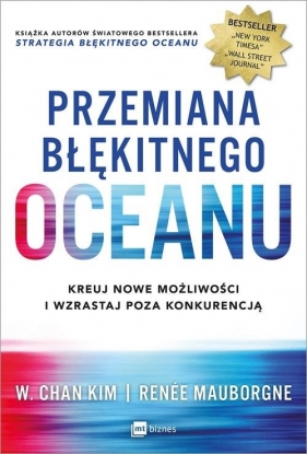 Przemiana błękitnego oceanu - W. Chan Kim, Mauborgne Renee