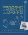 Molecular Biology of Assemblies and Machines Richard Perham, Louise Johnson, Alasdair Steven