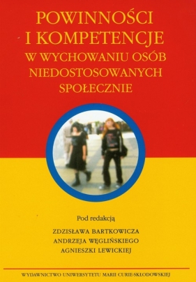 Powinności i kompetencje w wychowaniu osób niedostosowanych społecznie