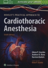 Hensley's Practical Approach to Cardiothoracic Anesthesia Sixth edition Gravlee Glenn P.