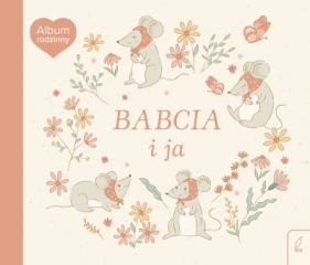 Album rodzinny. Babcia i ja - Opracowanie zbiorowe