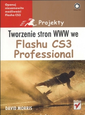 Tworzenie stron WWW we Flashu CS3 Professional - Morris David