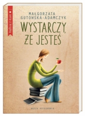 Wystarczy, że jesteś - Małgorzata Gutowska-Adamczyk