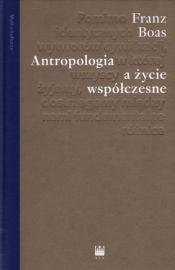 Antropologia a życie współczesne - Franz Boas