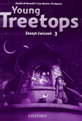 Young Treetops 3 WB OXFORD - Sarah Howell, Lisa Kester-Dodgson
