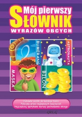 Mój pierwszy słownik wyrazów obcych - Katarzyna Ćwiękała