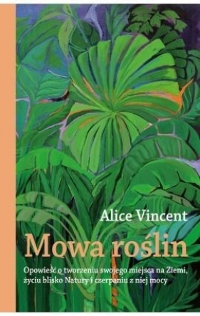 Mowa roślin - Alice Vincent