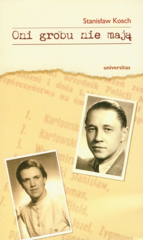 Oni grobu nie mają - Stanisław Kosch