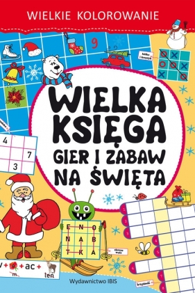 Wielkie kolorowanie. Wielka księga gier i zabaw na święta