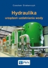 Hydraulika urządzeń uzdatniania wody Czesław Grabarczyk